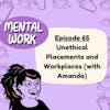 Unethical placements and workplaces (with Amanda Moses)