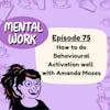 How to do Behavioural Activation well (with Amanda Moses)