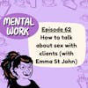 How to talk about sex with clients (with Emma St John)