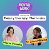 Family therapy: The basics and an intro to relational dynamics (with Marie Vakakis)