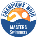 Masters Swimming Podcast. Champions Mojo Masters Swimmers.