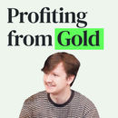 The Gold Market: Strategies for Investing and Reselling with Trey Benedict