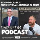 Beyond Borders: The Universal Language of Trust with Chris Norris, CFI