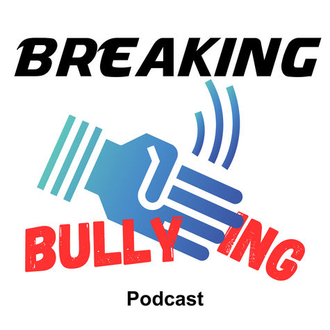 Breaking Bullying Breaking Bullying