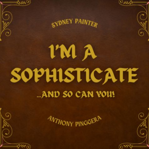 I'm A Sophisticate and So Can You! I'm A Sophisticate and So Can You!