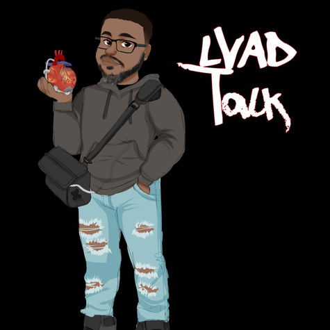 LVAD Talk featuring The LVAD Nation LVAD Talk featuring The LVAD Nation