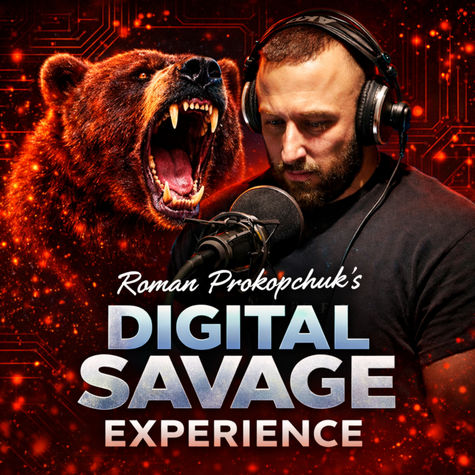 Roman Prokopchuk's Digital Savage Experience Roman Prokopchuk's Digital Savage Experience