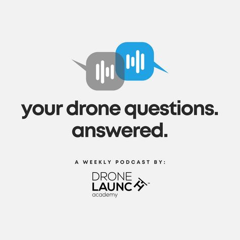Your Drone Questions. Answered. Your Drone Questions. Answered.