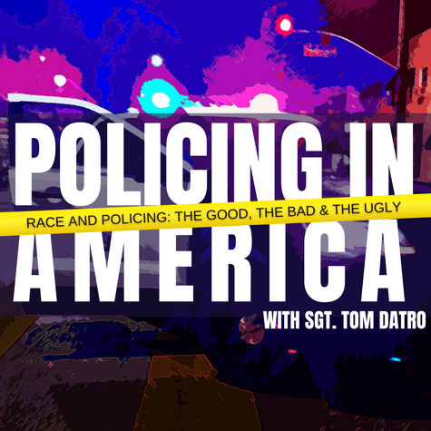 Policing In America Podcast Policing In America Podcast
