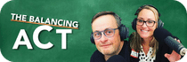 The Balancing Act Podcast: Teaching, Parenting, & Life