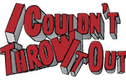 I Couldn't Throw It Out - Podcast