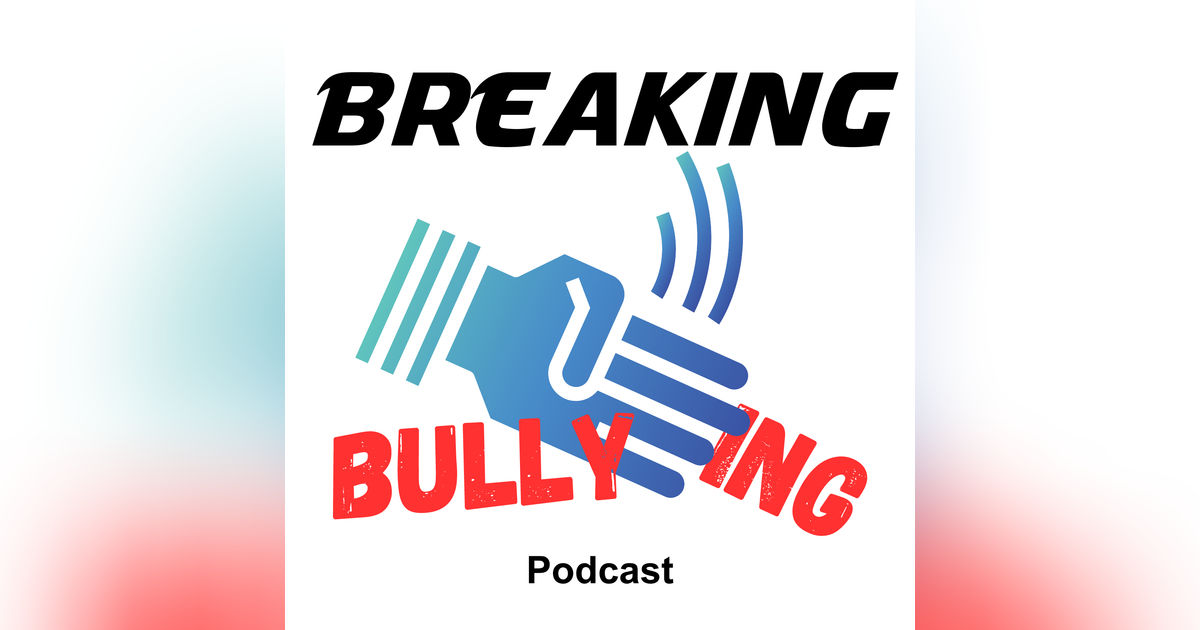 Breaking Bullying