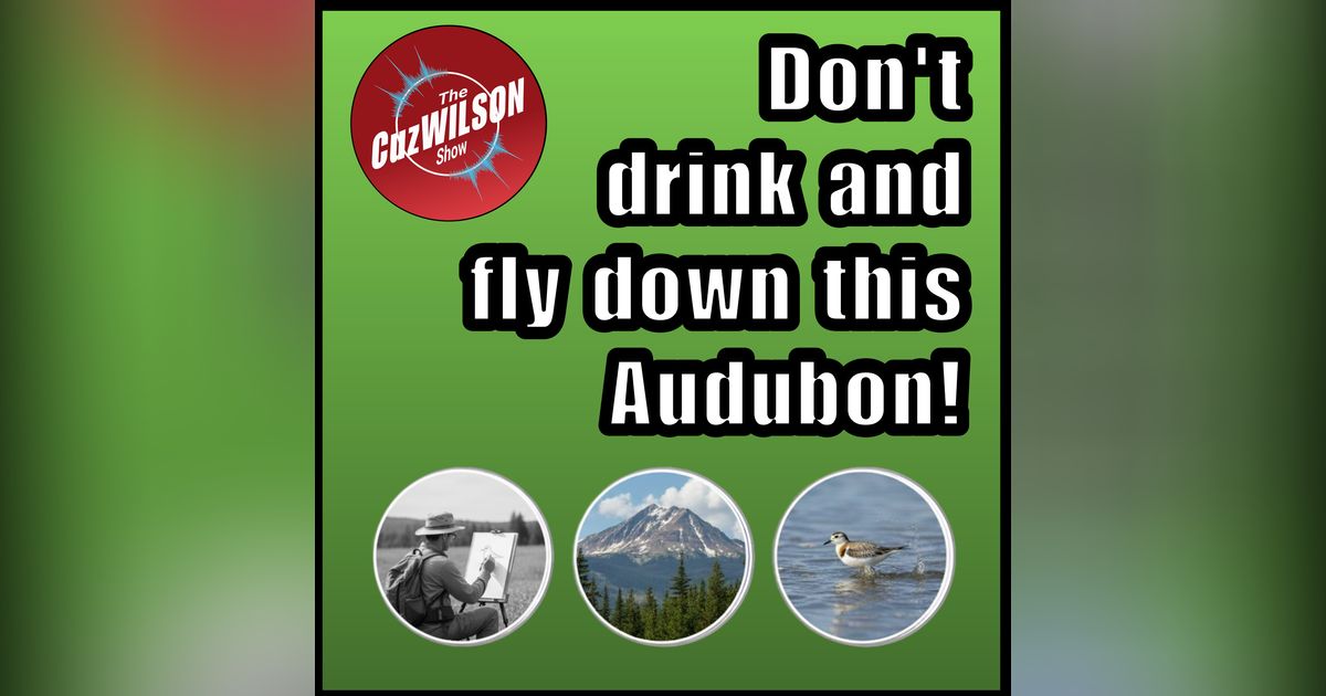 Don't drink and fly down this Audubon. | Ep.4