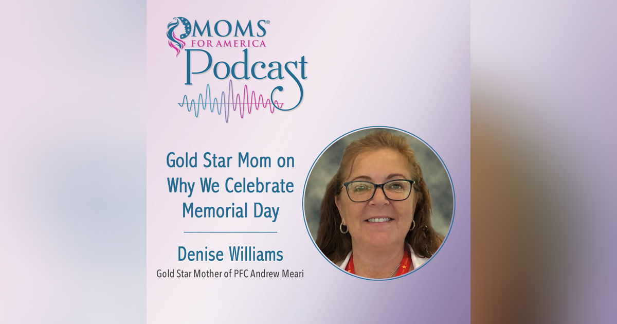 Gold Star Mom on Why We Celebrate Memorial Day