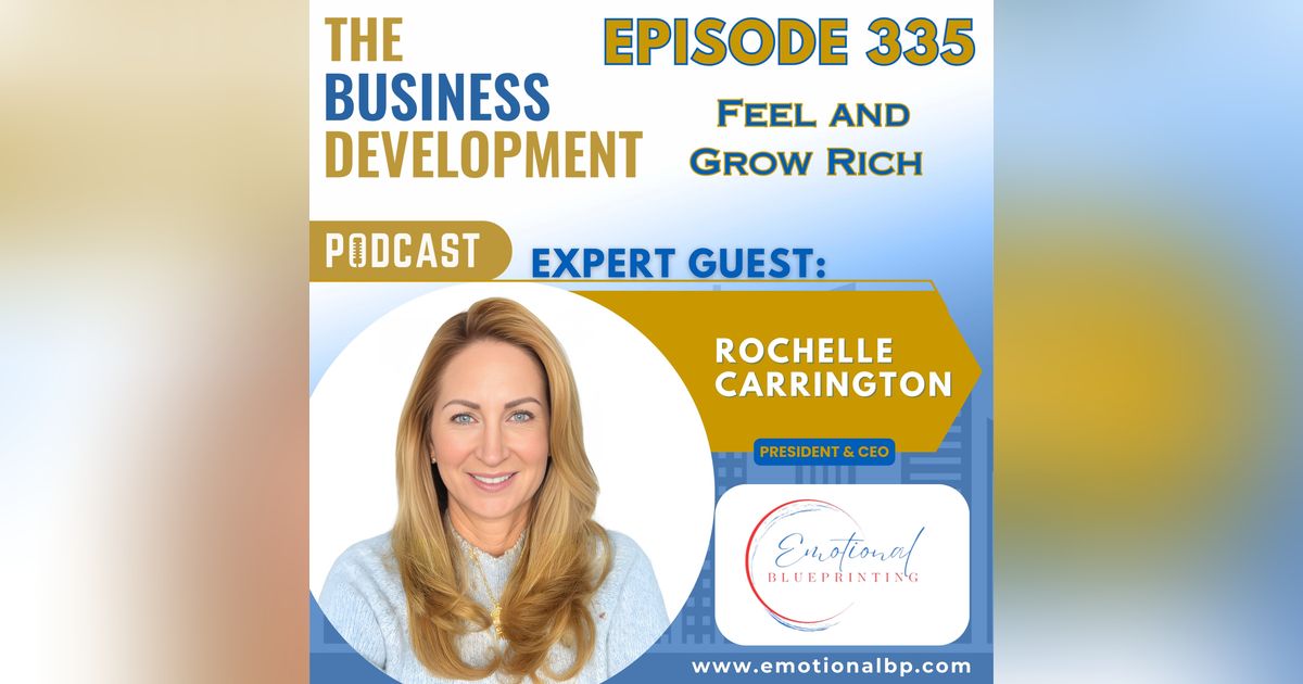 Feel and Grow Rich with Rochelle Carrington
