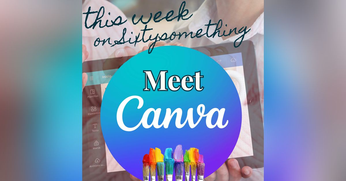 Sixtysomething_S3_Ep2 – Meet Canva Sixtysomething_S3_Ep2 – Meet Canva