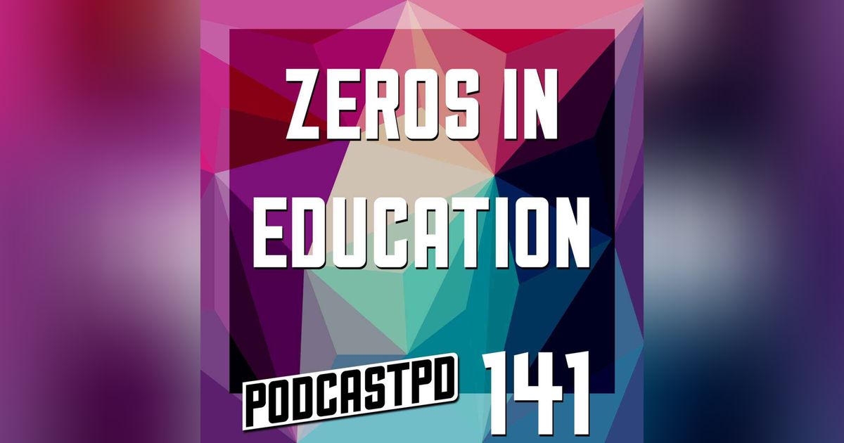 Zeros in Education - PPD141