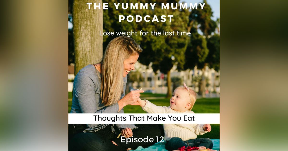 Thoughts That Make You Eat