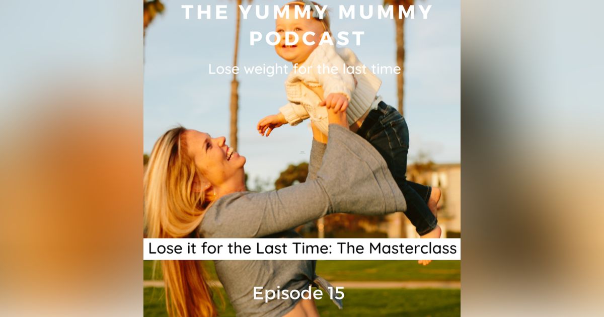 Lose it for the Last Time: The Masterclass