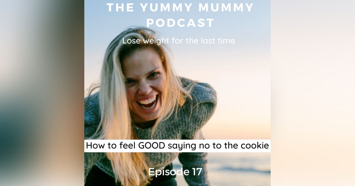 How to feel GOOD saying no to the cookie