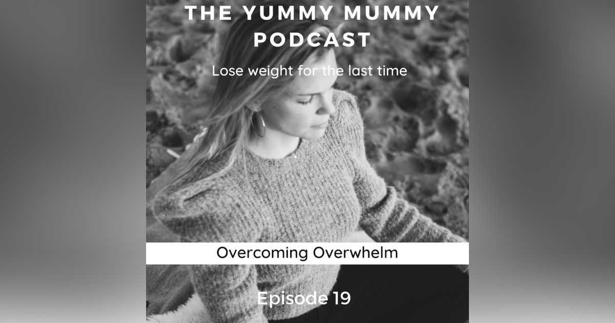 Overcoming Overwhelm