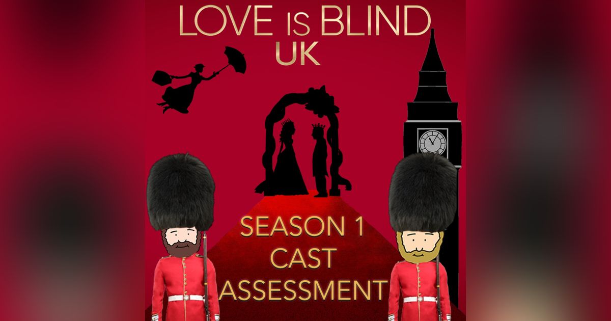 Love Is Blind UK Season 1 Cast Assessment