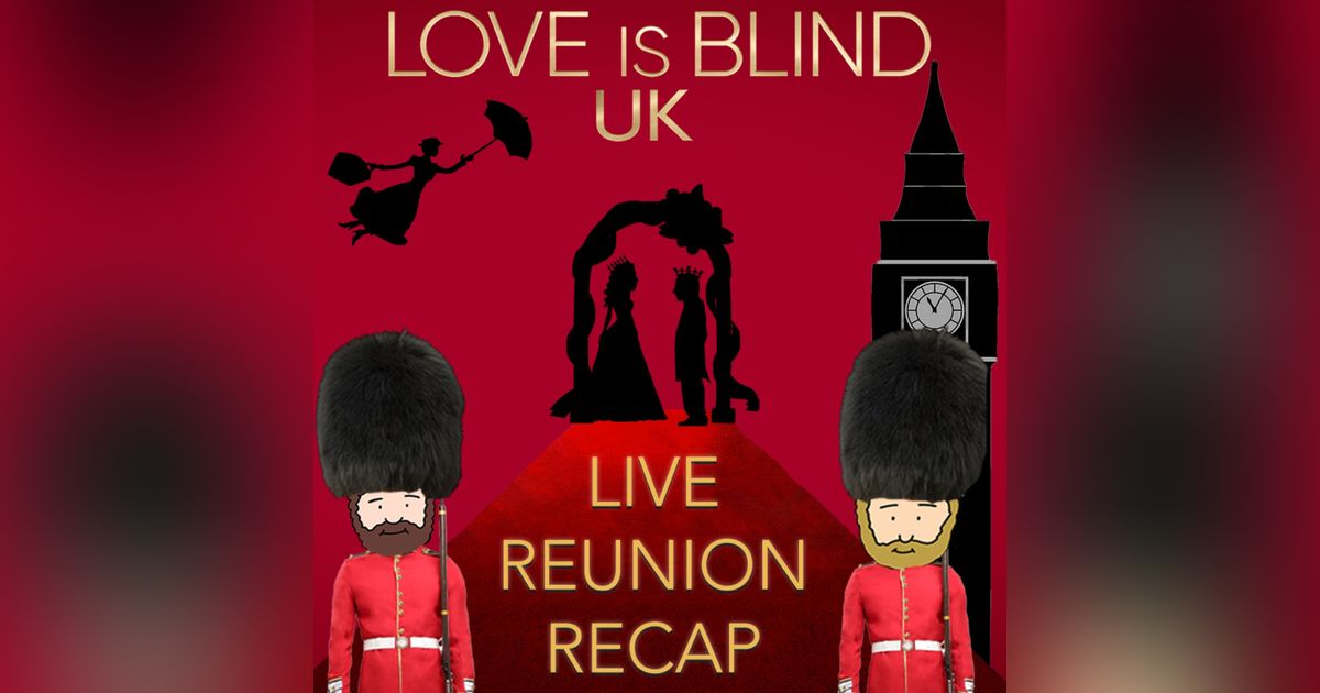 Love Is Blind UK Season 1 Reunion Recap