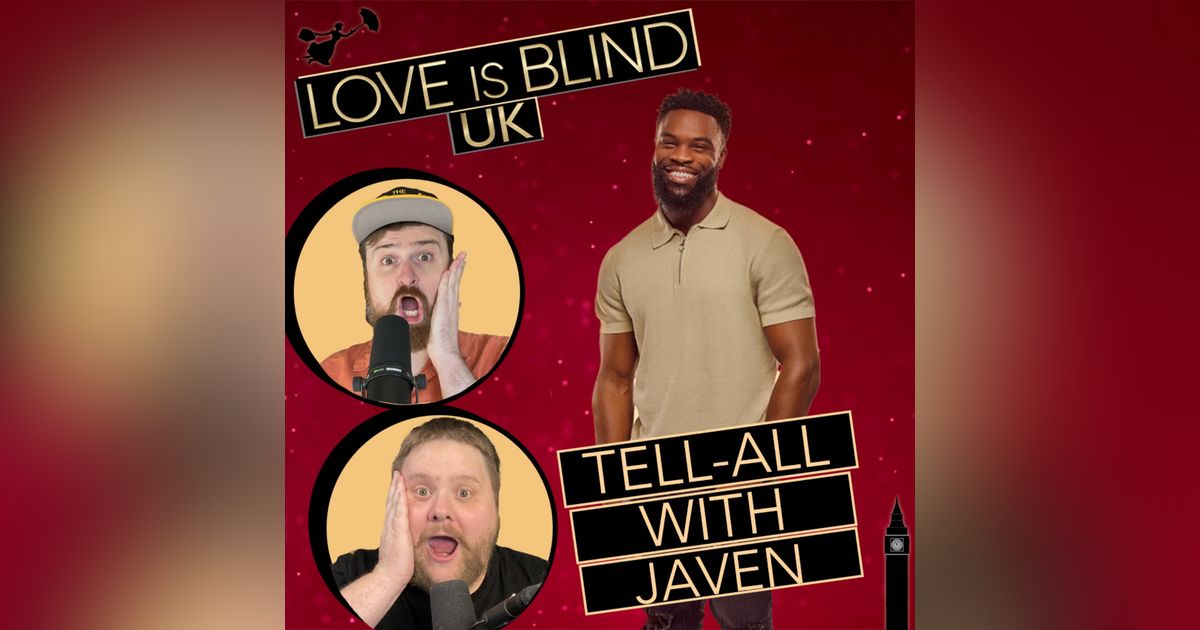 Love Is Blind UK Season 2 Tell-All Interview With Javen Palmer