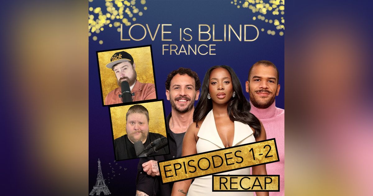 Love Is Blind France Season 1 Episodes 1 & 2 | Season Premiere Recap