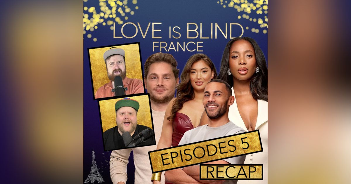 Love Is Blind France Season 1 Episode 5 Recap