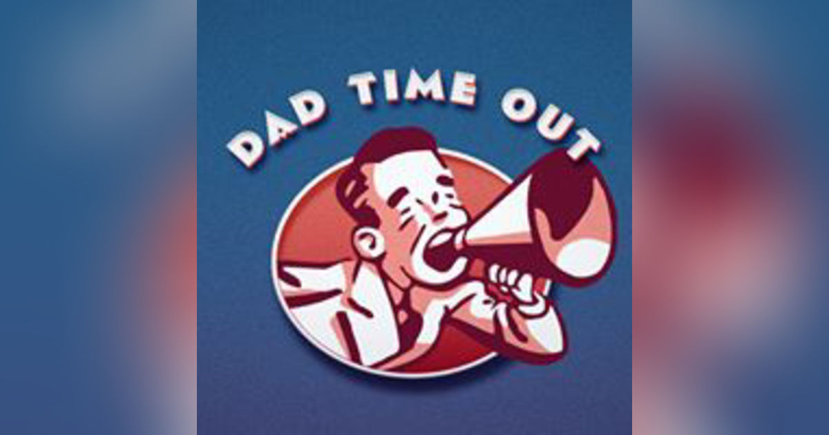 Dad Time Out Show