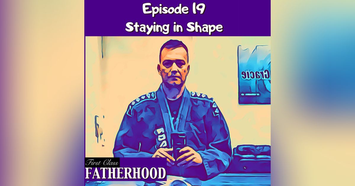 #19 Staying in Shape