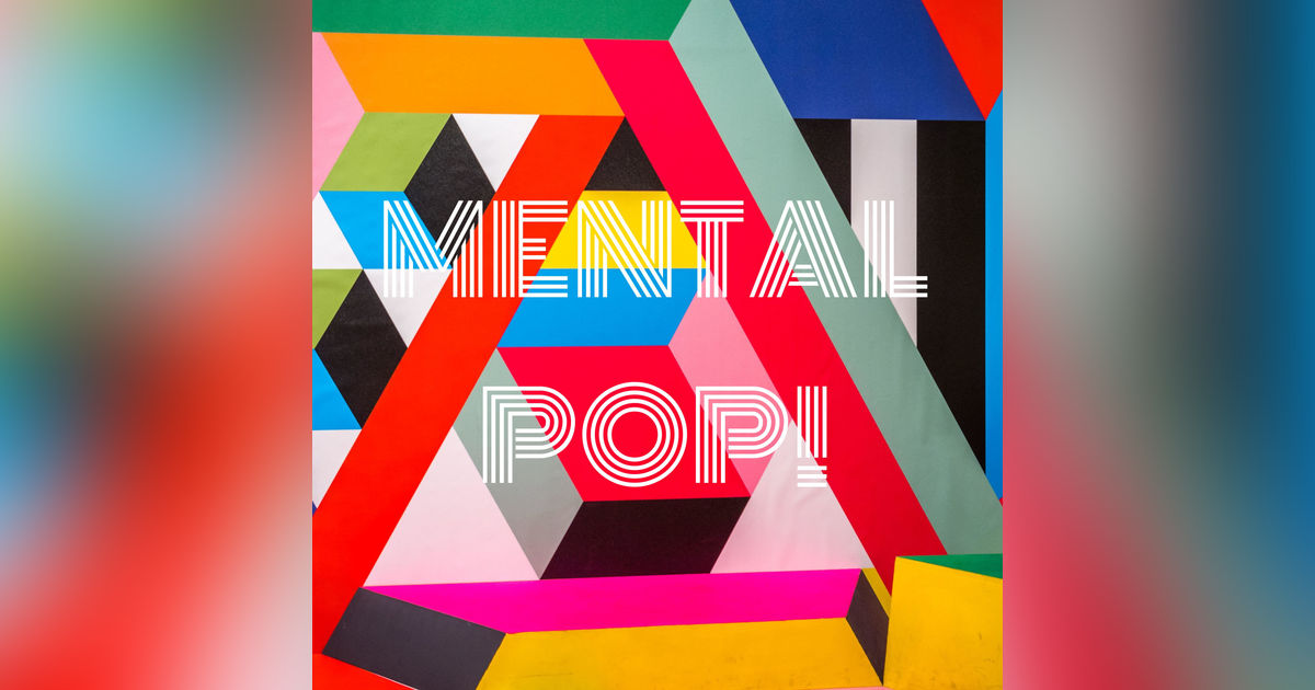 MENTAL POP!