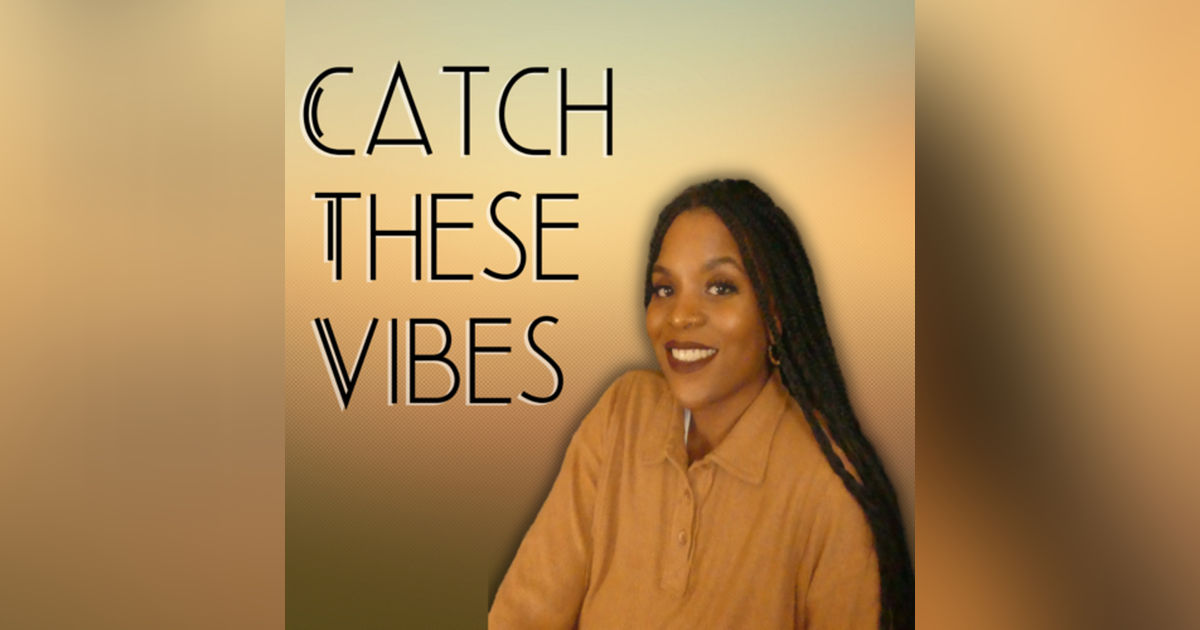 Catch These Vibes