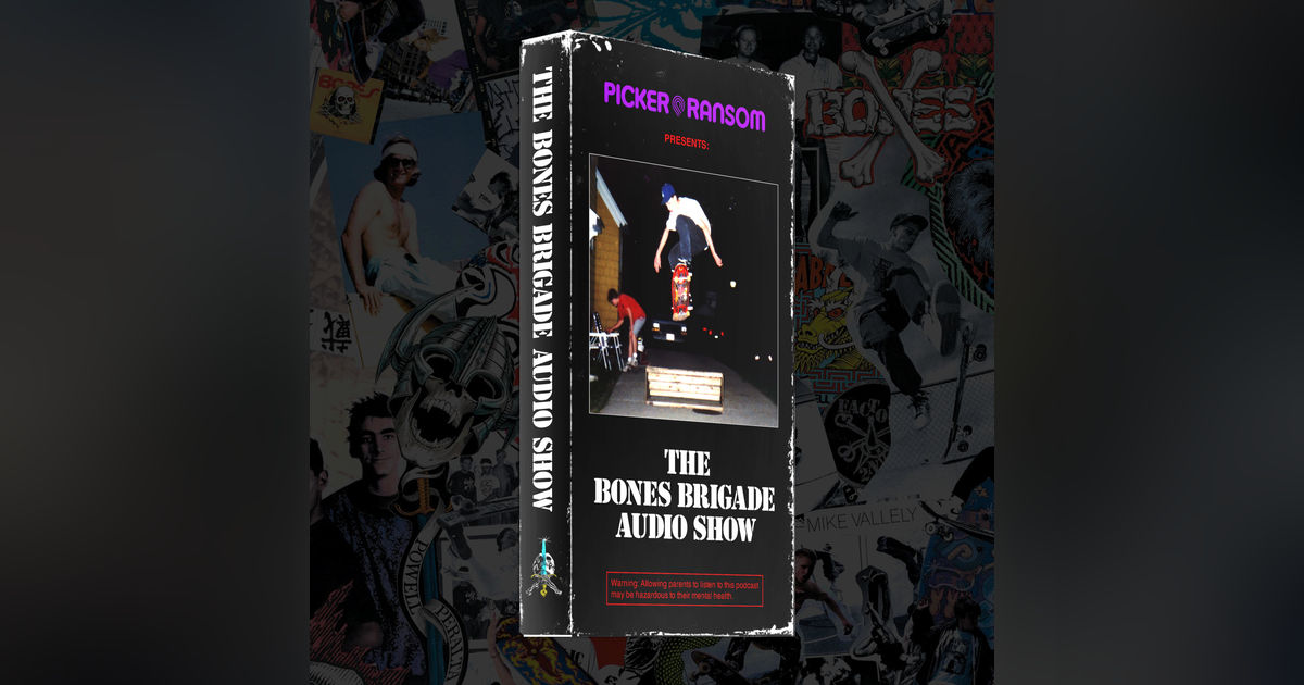 The Bones Brigade Audio Show