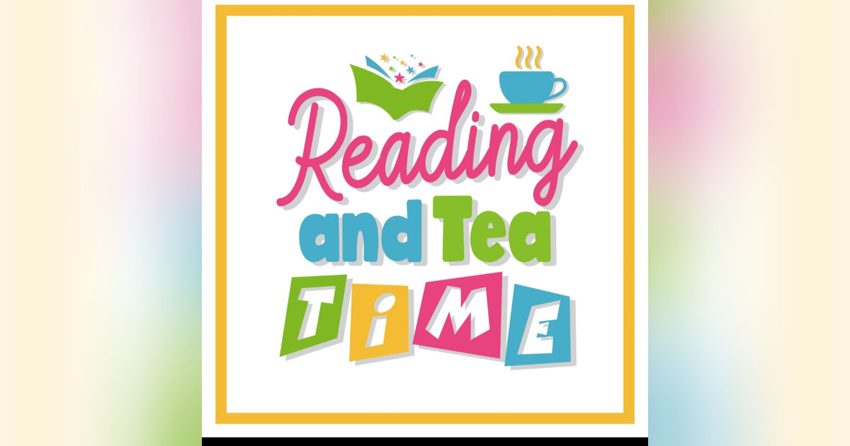 Reading and Tea Time