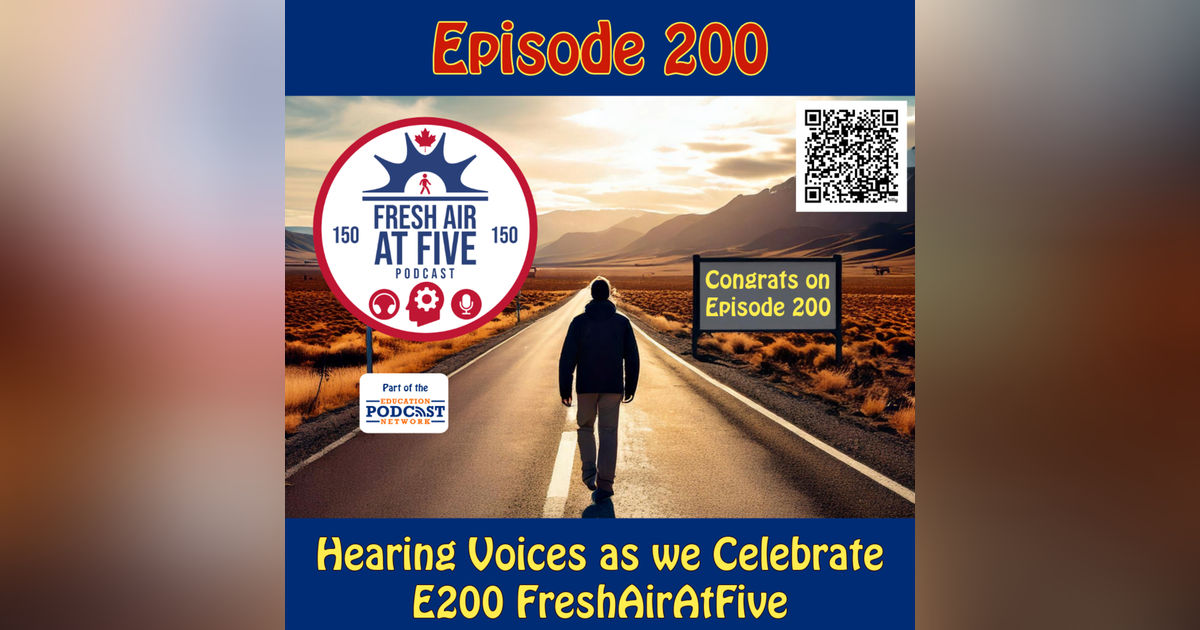 Hearing Voices as we Celebrate E200 FreshAirAtFive