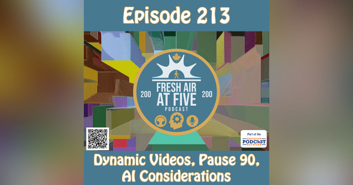 Dynamic Videos, Pause 90, AI Considerations -  FAAF213