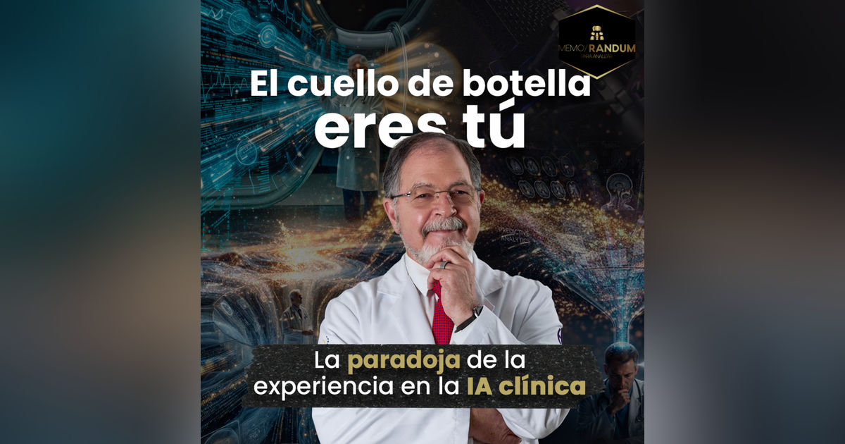 El cuello de botella eres tú: la paradoja de la experiencia en la IA clínica. El cuello de botella eres tú: la paradoja de la experiencia en la IA clínica.