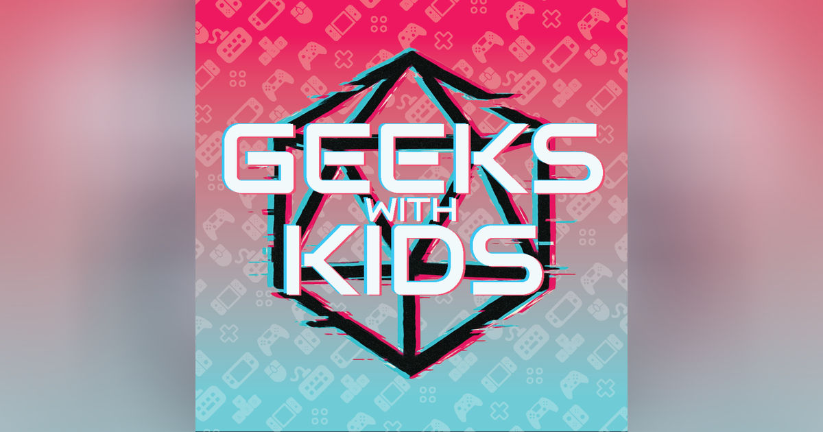 Geeks with Kids