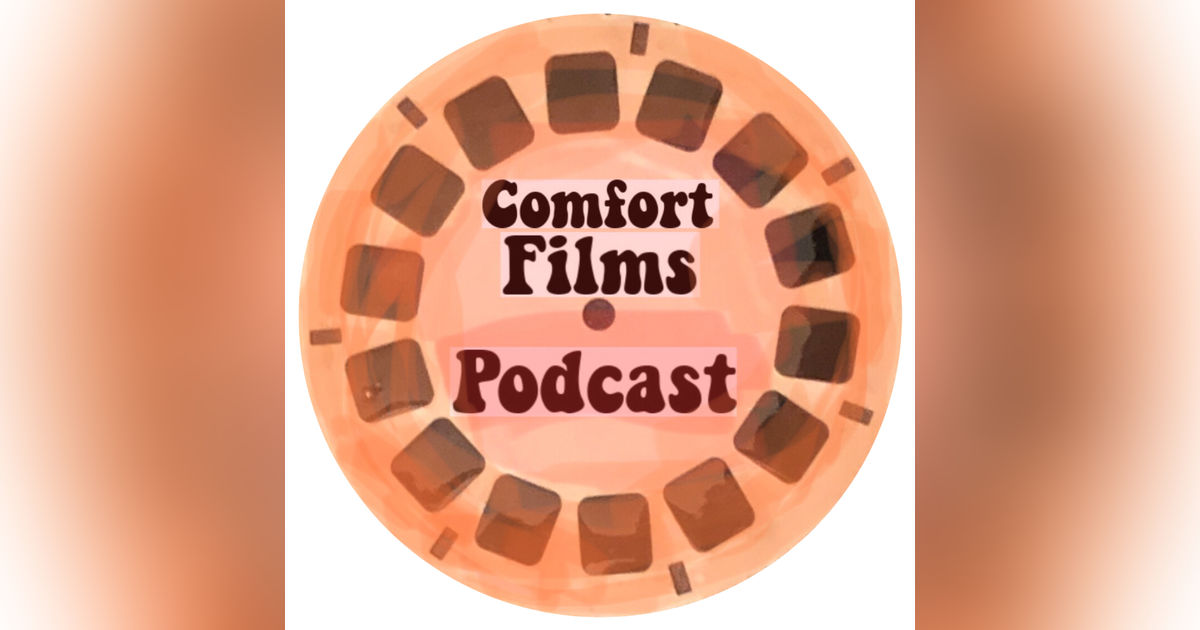 Comfort Films Podcast