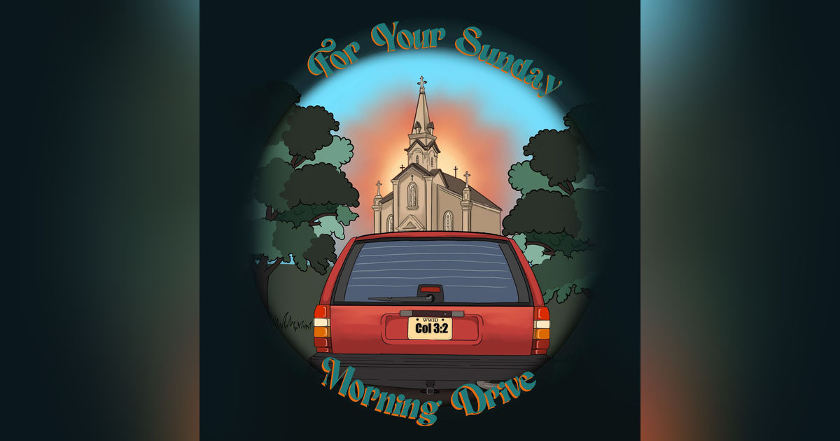 For Your Sunday Morning Drive