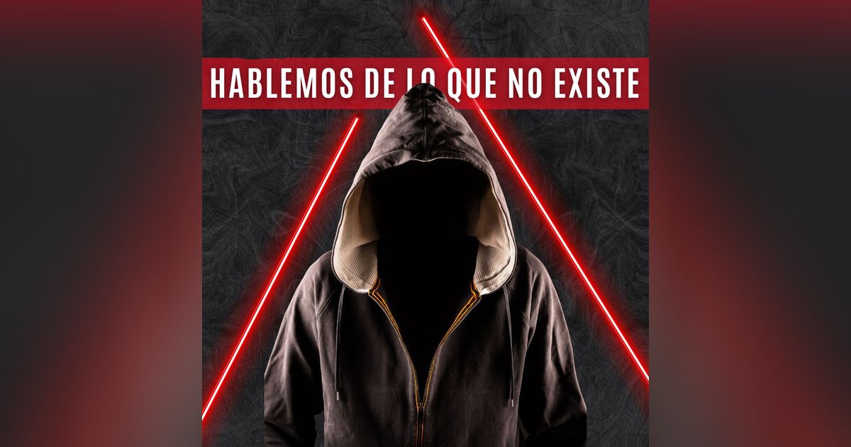 HABLEMOS DE LO QUE NO EXISTE