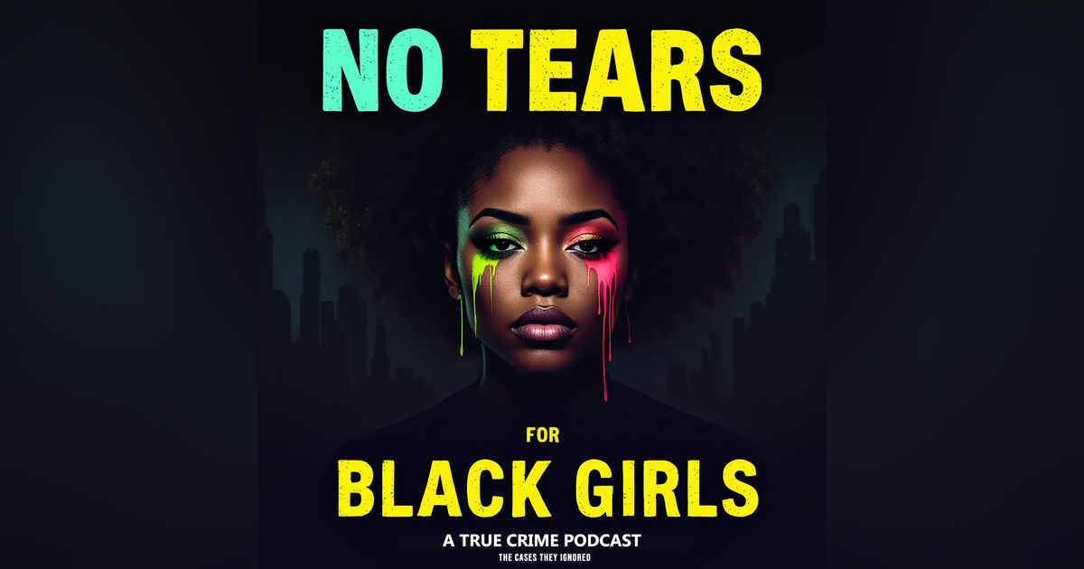 No Tears For Black Girls