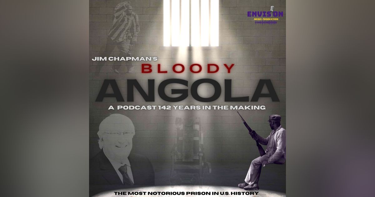 Bloody Angola: The Complete Story of America's Bloodiest Prison