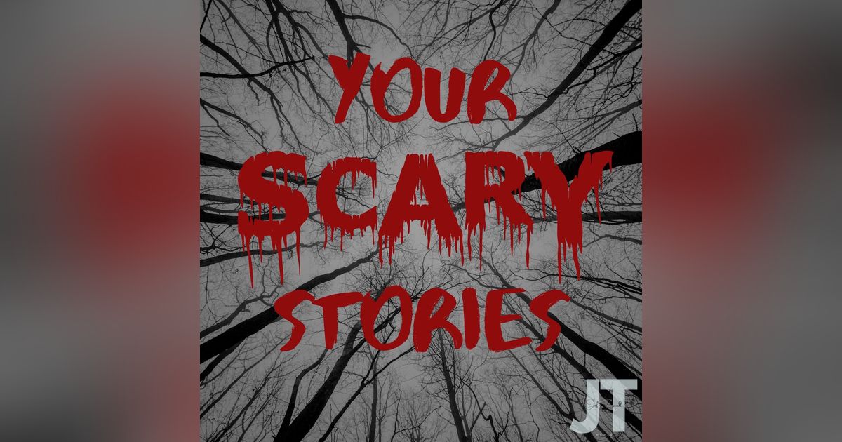 Your Scary Stories