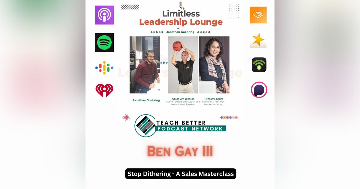 Stop Dithering — Sales Masterclass with Ben Gay III