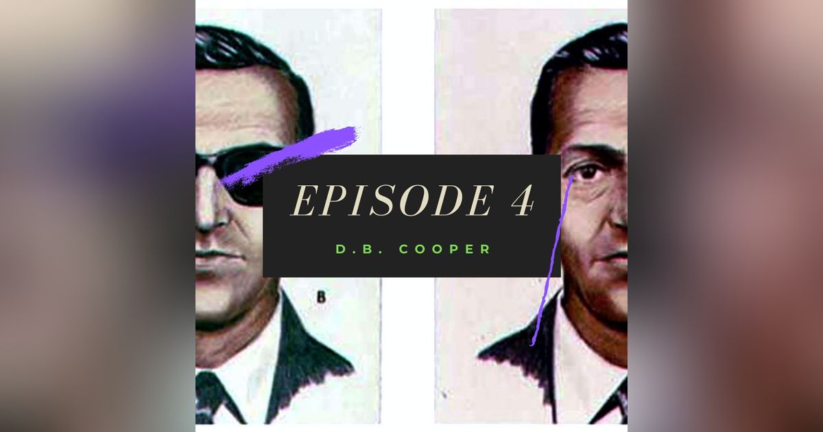 Ep. 4: D.B. Cooper