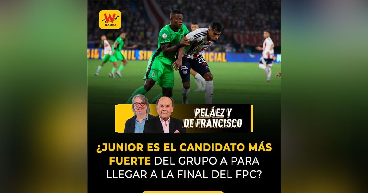 ¿Junior es el candidato más fuerte del Grupo A para llegar a la final del FPC?