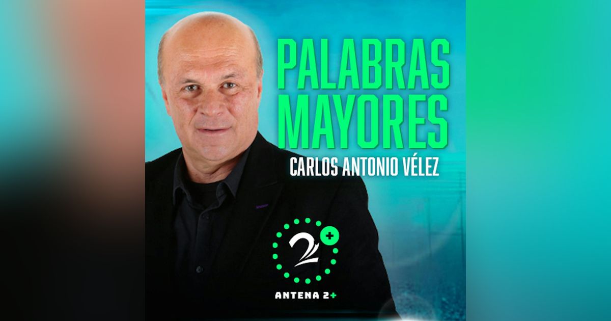 Carlos Antonio Vélez y sus Palabras Mayores del 23 septiembre de 2025
